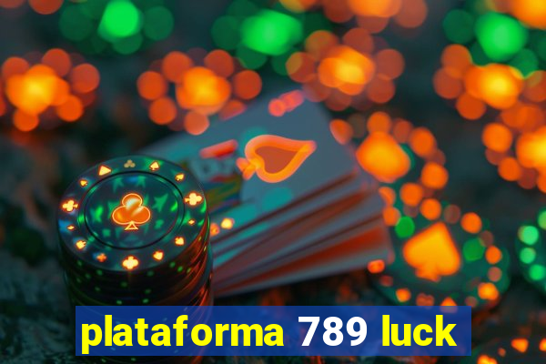 plataforma 789 luck